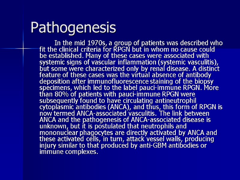 Pathogenesis   In the mid 1970s, a group of patients was described who